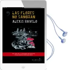 Descargar AudioLibro Las Flores no Sangran de Alexis Ravelo año 2015