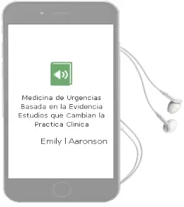 Descargar AudioLibro Medicina de Urgencias Basada en la Evidencia. Estudios que Cambian la Practica Clinica de Emily L. Aaronson año 2015