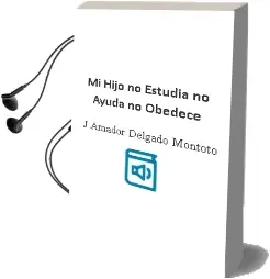 Descargar AudioLibro Mi Hijo no Estudia, no Ayuda, no Obedece de J. Amador Delgado Montoto año 2015