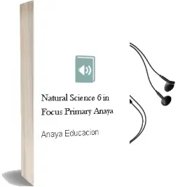 Descargar AudioLibro Natural Science 6. in Focus. Primary. Anaya de Anaya Educación año 2015