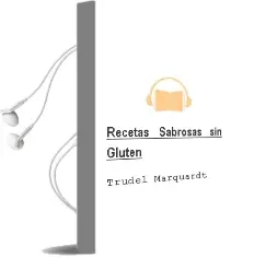 Descargar AudioLibro Recetas Sabrosas sin Gluten de Trudel Marquardt año 2015
