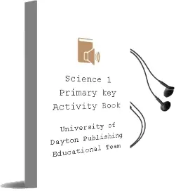 Descargar AudioLibro Science. 1 Primary. Key. Activity Book   de University Of Dayton Publishing Educational Team año 2015