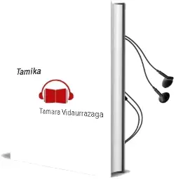 Descargar AudioLibro Tamika de Tamara Vidaurrázaga año 2015