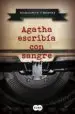 AudioLibro Agatha Escribía con Sangre de Mariano F. Urresti