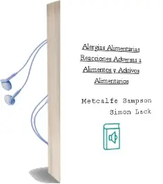 Descargar AudioLibro Alergias Alimentarias. Reacciones Adversas a Alimentos y Aditivos Alimentarios de Metcalfe, Sampson, Simon & Lack año 2015