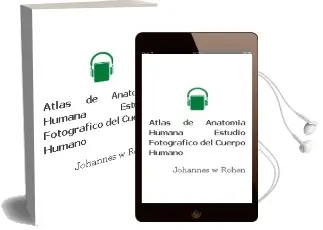 Descargar AudioLibro Atlas de Anatomia Humana. Estudio Fotografico del Cuerpo Humano de Johannes W. Rohen año 2015