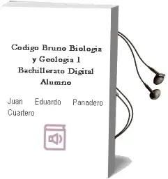 Descargar AudioLibro Código Bruño Biología y Geología 1 Bachillerato Digital Alumno de Juan Eduardo Panadero Cuartero año 2015