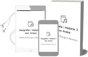 Descargar AudioLibro Geografia i Història 3. Eso. Anaya de Manuel Burgos Alonso año 2015