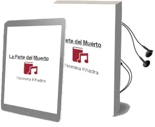 Descargar AudioLibro La Parte del Muerto de Yasmina Khadra año 2015