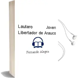 Descargar AudioLibro Lautaro, Joven Libertador de Arauco de Fernando Alegría año 2015
