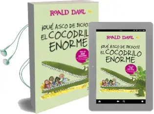 Descargar AudioLibro ¡Qué Asco de Bichos! el Cocodrilo Enorme de Roald Dahl año 2015