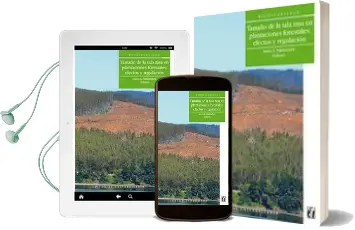 Descargar AudioLibro Tamaño de la Tala Rasa en Plantaciones Forestales, Efectos y Regulación de Audrey Grez año 2015