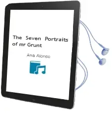 Descargar AudioLibro The Seven Portraits of mr Grunt de Ana Alonso año 2015