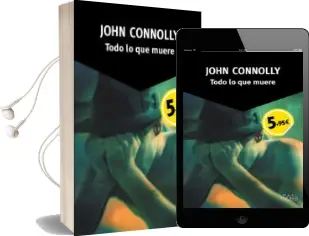 Descargar AudioLibro Todo lo que Muere de John Connolly año 2015