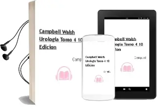 Descargar AudioLibro Campbell-Walsh Urologia, Tomo 4, 10ª Edicion de Campbell año 2015