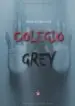 AudioLibro Colegio Grey de Alberto Gil Garcia