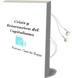 Descargar AudioLibro Crisis y Reinvención del Capitalismo de Ramón Casilda Béjar año 2015