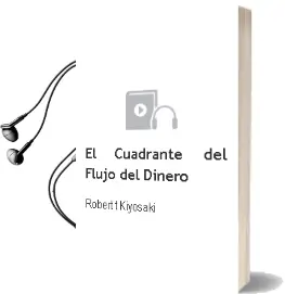 Descargar AudioLibro El Cuadrante del Flujo del Dinero de Robert T. Kiyosaki año 2015