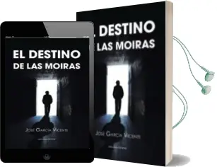 Descargar AudioLibro El Destino de las Moiras de Jose Garcia Vicente año 2015