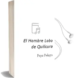 Descargar AudioLibro El Hombre Lobo de Quilicura  de Pepe Pelayo año 2015