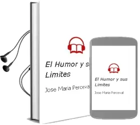 Descargar AudioLibro El Humor y sus Límites de José María Perceval año 2015