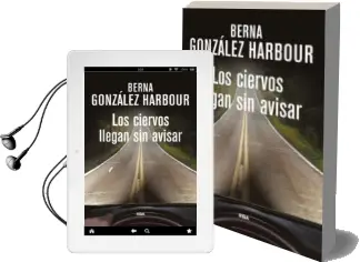 Descargar AudioLibro Los Ciervos Llegan sin Avisar de Berna Gonzalez Harbour año 2015