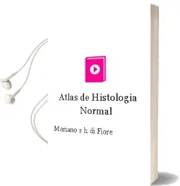 Descargar AudioLibro Atlas de Histologia Normal de Mariano S.H Di Fiore año 2015