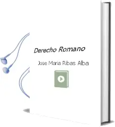 Descargar AudioLibro Derecho Romano de José María Ribas Alba año 2015
