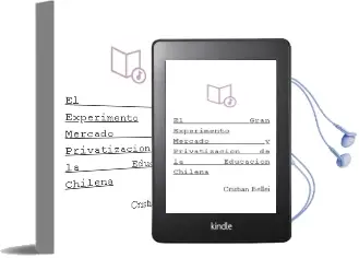 Descargar AudioLibro El Gran Experimento. Mercado y Privatización de la Educación Chilena de Cristián Bellei año 2015