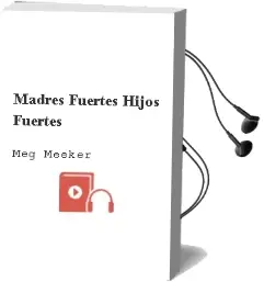 Descargar AudioLibro Madres Fuertes, Hijos Fuertes de Meg Meeker año 2015