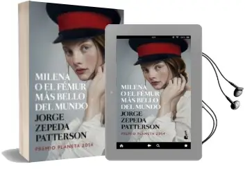 Descargar AudioLibro Milena o el Femur mas Bello del Mundo (Premio Planeta 2014) de Jorge Zepeda Patterson año 2015
