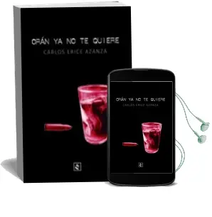 Descargar AudioLibro Oran ya no te Quiere de Carlos Erice Azanza año 2015