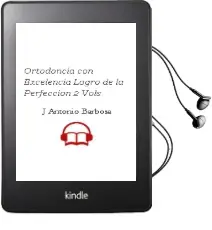 Descargar AudioLibro Ortodoncia con Excelencia. Logro de la Perfeccion, 2 Vols. de J. Antonio Barbosa año 2015