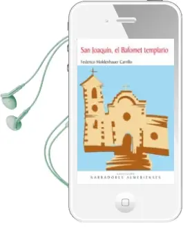 Descargar AudioLibro San Joaquín, el Bafomet Templario de Federico Moldenhauer Carrillo año 2015
