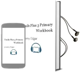 Descargar AudioLibro Trails Plus 3. Primary. Workbook  de Jeremy Edgar año 2015