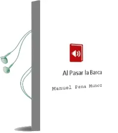 Descargar AudioLibro Al Pasar la Barca de Manuel Peña Muñoz año 2015