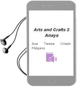 Descargar AudioLibro Arts and Crafts 2. Anaya de Ana Teresa Oviedo Melgares año 2015