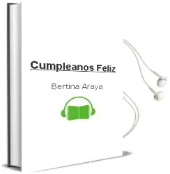 Descargar AudioLibro Cumpleaños Feliz de Bertina Araya año 2015