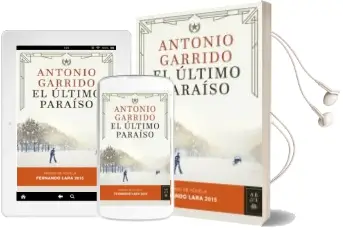 Descargar AudioLibro El Ultimo Paraiso (xx Premio de Novela Fernando Lara) de Antonio Garrido año 2015
