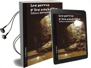 Descargar AudioLibro Los Perros y los Cuchillos de Alicia Estopiña año 2015