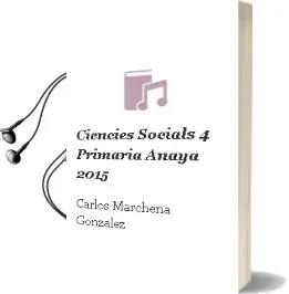 Descargar AudioLibro Ciències Socials 4. Primària. Anaya 2015 de Carlos Marchena González año 2015