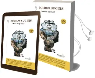 Descargar AudioLibro Manos Sucias de Carlos Quilez año 2015