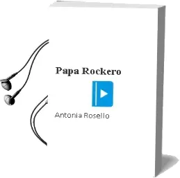 Descargar AudioLibro Papá Rockero  de Antonia Roselló año 2015