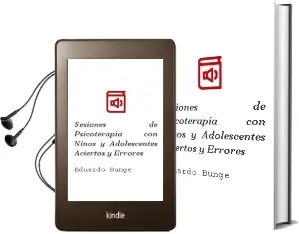Descargar AudioLibro Sesiones de Psicoterapia con Niños y Adolescentes. Aciertos y Errores de Eduardo Bunge año 2015