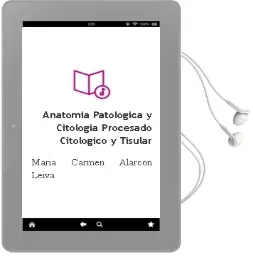Descargar AudioLibro Anatomia Patologica y Citologia: Procesado Citologico y Tisular de Maria Carmen Alarcon Leiva año 2015