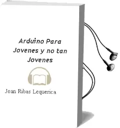 Descargar AudioLibro Arduino para Jóvenes y no tan Jóvenes de Joan Ribas Lequerica año 2015