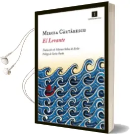 Descargar AudioLibro El Levante de Mircea Cartarescu año 2015