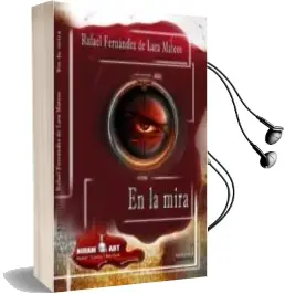 Descargar AudioLibro En la Mira de Rafael Fernandez De Lara Mateos año 2015