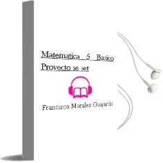 Descargar AudioLibro Matemática. 5° Básico. Proyecto sé [Set]  de Francisca Morales Guajardo año 2015