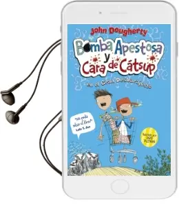 Descargar AudioLibro Bomba Apestosa y Cara de Cátsup. el Gran Desbarajuste de John Dougherty año 2015